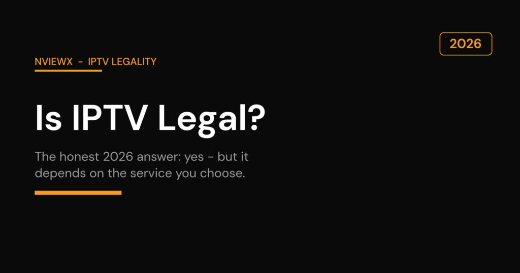 Is IPTV legal in 2026 - Nviewx guide title card