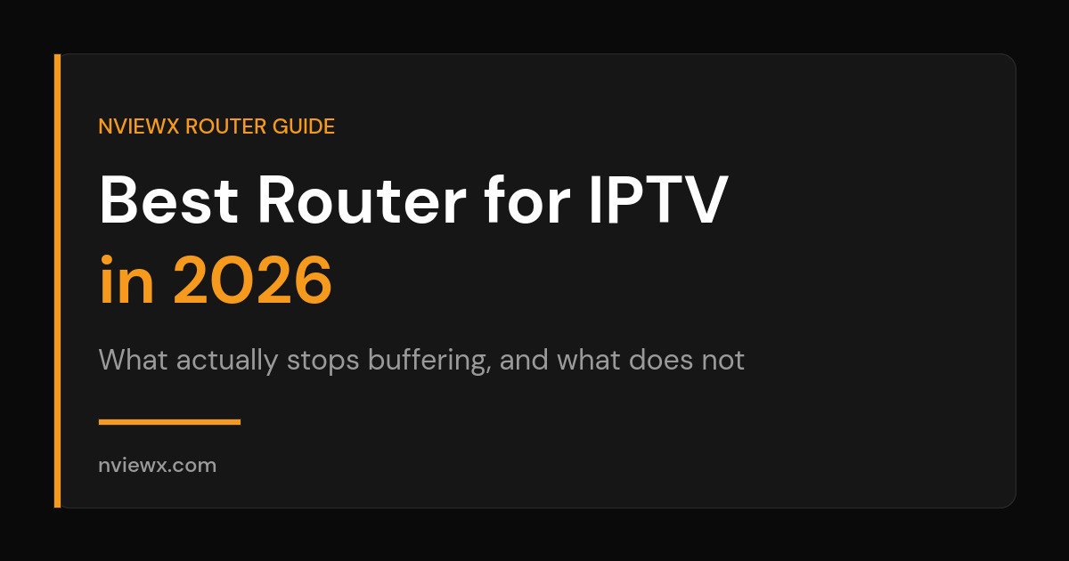 Best Router for IPTV in 2026: What Actually Stops Buffering Best router for IPTV in 2026 guide cover on a black background with orange accent