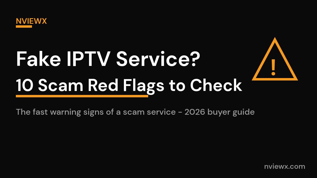 Fake IPTV Service? 10 Scam Red Flags to Check (2026) Warning graphic listing the main red flags of a fake IPTV service in 2026