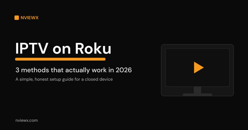 IPTV on Roku setup guide for 2026 showing the three methods that work