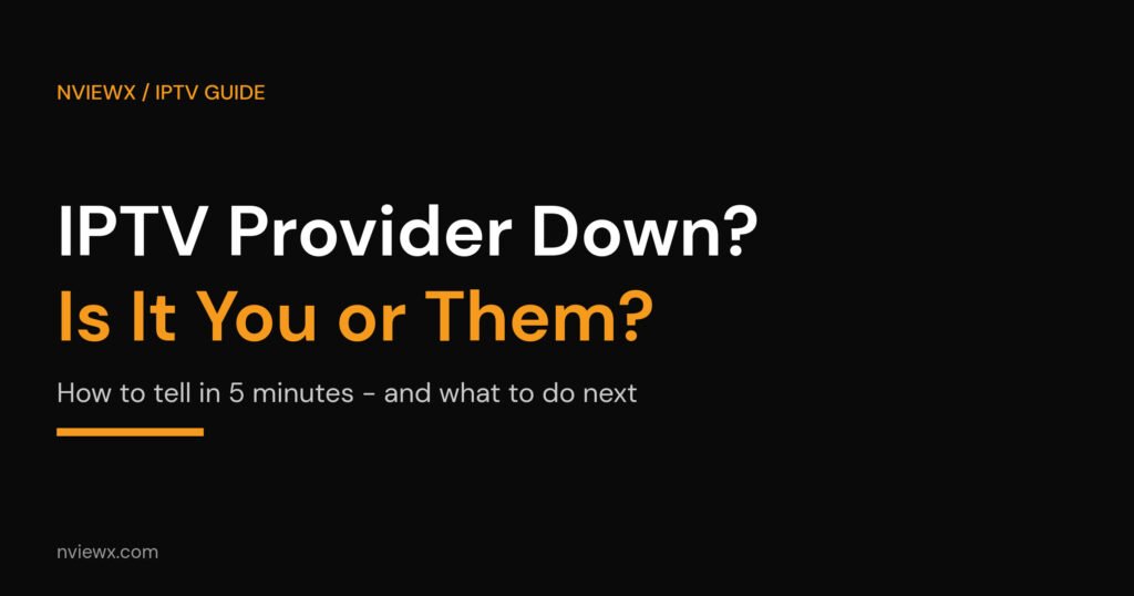IPTV provider down title card asking whether the outage is on your side or the provider side