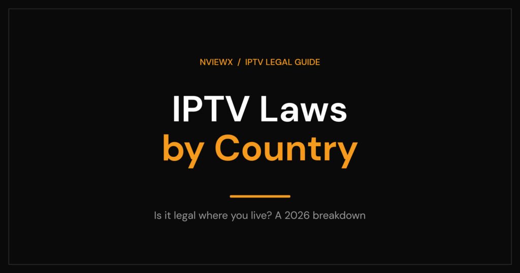 IPTV laws by country - is IPTV legal where you live in 2026