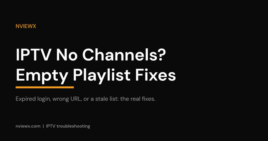 IPTV no channels or empty playlist troubleshooting guide featured image