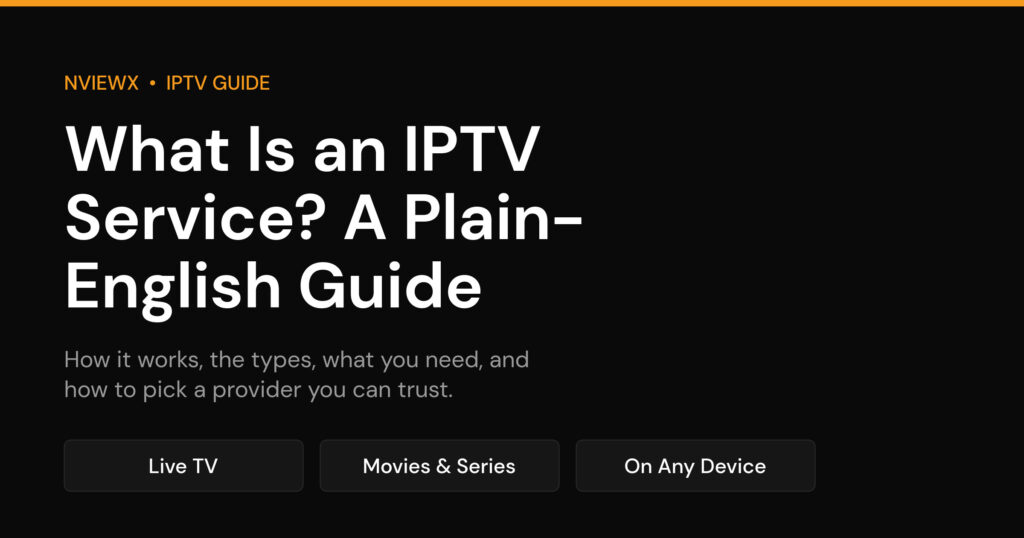 What is an IPTV service - Nviewx simple guide cover